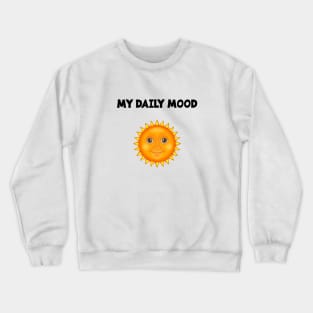 MY DAILY MOOD Crewneck Sweatshirt